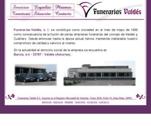 funerariavaldes.com: FUNERARIAS VALDÉS
FUNERARIAS VALDÉS
Luarca / Tlfno.: 985 640 800 - Movil: 676 495 771 
Cudillero / Tlfno.: 608 282 428
Trevias / Tlfno.: 676 495 773
Servicio Permanente
Servicio de Floristería