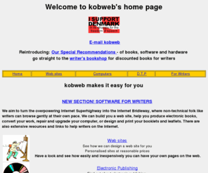 kobweb.co.uk: kobweb home page
kobweb, the web site for writers: writers' resources, technical services, web design and discounted books