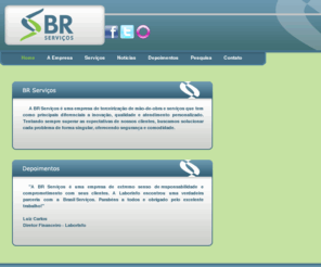 brservicos.com: BRS - Terceirização de Mão-de-Obra & Serviços
Terceirização de Mão-de-Obra & Serviços