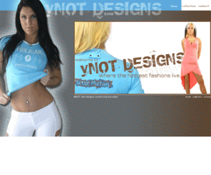 ynotdesigns.com: ....::yNot Designs - Fabi Jeans - Serge Michael::....
yNot Designs | Canada's quality clothing and apparel