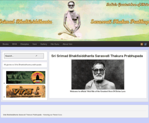 bhaktisiddhanta.com: Srila Bhaktisiddhanta Sarasvati Thakura Prabhupada | Honoring our Param Guru
Welcome to official  Web Site of the Greatest Hero Of Divine Love