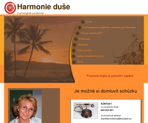 harmonieduse.com: Psychoterapie Plzeň - Psychologické poradenství
Harmonie duše, Psychologické poradenství, Psychoterapie, Relaxace, Arteterapie, Grafologie, Grafomotorika, Relaxační obrazy, Galerie obrazů