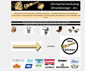 uhrmacherwerkzeug.net: Uhrmacherwerkzeug Uhrenbeweger Uhrenboxen Uhrenkoffer Uhrenwerkzeug
Deutschlands großer Shop für Uhrmachererkzeug, Uhrenbeweger, Uhrenboxen und Uhrmacherbedarf. Alles für Uhrensammler und Hobbyuhrmacher. Uhrenwerkzeug von A-Z. Bergeon, Beco Technic / Birkenstock, Flume, Swiss Kubik. Underwood, S1 Deluxe, MTE, Elma, Kadloo  etc.