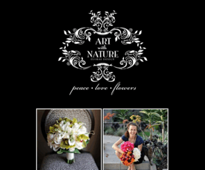 artwithnaturedesign.com: Art with Nature Design, Kim Sanders Floral Designer
Art with Nature Design concentrates on floral decor for weddings and special events. Our designs reflect the taste, style and individuality of our clients. Our booking is limited to allow for exceptional service.