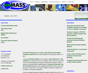 ecomass.com: Ecomass Compounds - Nontoxic high density thermoplastic composite materials used for lead replacement
Ecomass Compounds - nontoxic thermoplastic composite materials used for lead replacement in weighting, balancing, radiation shielding, frangible ammunition, and vibration dampening applications. 