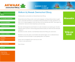 akwaakelburg.nl: Akwaak Elburg
Akwaak Zwemschool - een kleinschalige zwemschool gevestigd in Elburg