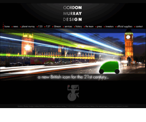 gordonmurraydesign.com: Gordon Murray Design
Gordon Murray Design Limited is a new British automotive design company operating from Shalford in Surrey.