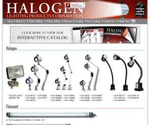 ledlightingprodscorp.com: Halogen Lights, Fluorescent Lighting, Industrial Lighting - Halogen Lighting Corporation
Halogen Lighting Products Corporation - an industry leader in specialized halogen and fluorescent lighting designed and built to withstand the harshest industrial applications in the industrial, machine, and manufacturing sectors.