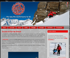 scuoladiscibreuil.com: Scuola di Sci del Breuil
Breuil Cervinia Ski School: home page