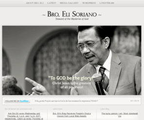 eliseosoriano.com: Home Page - Bro. Eli Soriano Official Website
Official website of Bro. Eli Soriano. He is an international evangelist who started with town-to-town preaching in the Philippines during the late 1960s and then used radio, television and satellite broadcast in the 1980s. Today, he's also visited countries in the six continents for his evangelization efforts.