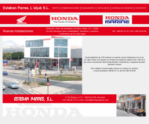 estebanparres.com: Esteban Parres L'Aljub
Concesionario oficial Honda Montesa y Honda Marine, Elche. Venta de motos, embarcaciones, maquinaria de jardín, forestal e industrial.