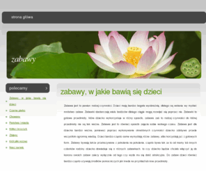 ezabawy.com: Zabawy - Zabawy, w jakie bawią się dzieci
Kilka przykładowych zabaw dla dzieci. Zabawa jest to pewien rodzaj czynności