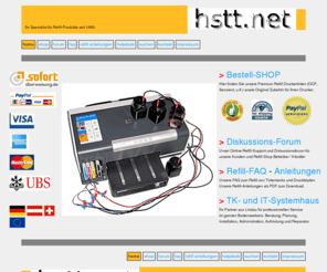 hstt.net: HSTT.NET - Fachversand für Drucker Refill Tinte seit
		1995
Ihr Systempartner für IT- und TK-Systeme im Bodenseekreis. Professionelle Refillprodukte für Deutschland, Österreich und Schweiz.