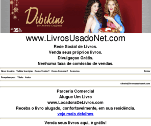 livrosusadosnet.com: Curitiba - Livros Usados Sebos Livrarias - Vendas e Compras de Livros Usados
Curitiba - Divulgue e venda seus livros usados e semi-novos, sem custos. Não cobramos taxa de comissão de vendas. Ë totalmente grátis.