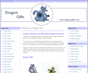 dragon-gifts.com: Dragon Gifts
Dragon gifts with dragon cartoons and caricatures for dragon lovers everywhere. Everything to do with dragons and the myths that surround dragons as protectors.