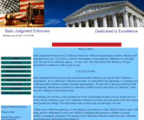 balisjudgmentenforcers.com: Home
San Diego, California attorney enforces judgments. Judgment recovery for civil judgments, federal judgments, out of state judgments, foreign judgments, criminal restitution orders and other judgments.