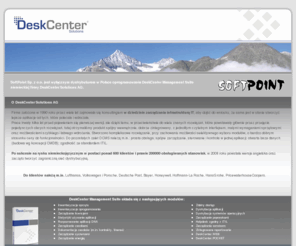 deskcenter.pl: DeskCenter Management Suite - zintegrowany pakiet do zarzšdzania sieciami komputerowymi i zasobami IT
SoftPoint - dystrybutor DeskCenter Management w Polsce
