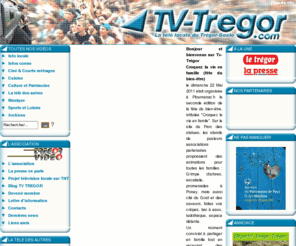 tv-tregor.com: TV-TREGOR.COM: télévision locale du Trégor-Goëlo - accueil
TV-Tregor : Information locale dans le Trégor et le Goëlo, pays situé dans les Côtes d'Armor. TV-Tregor est une préfiguration d'une télévision locale sur TNT en Bretagne Ouest.