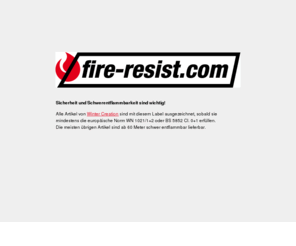 fire-resist.com: fire-resist.com: Sicherheit und Schwerentflammbarkeit sind wichtig!
