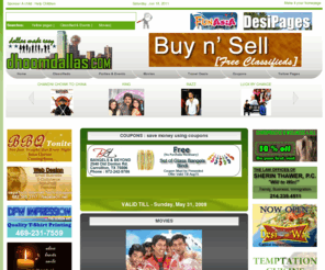 quickdallas.net: DHOOMDALLAS.COM : INDIAN COMMUNITY WEBSITE [FREE CLASSIFIEDS, PARTIES AND EVENTS, TRAVEL DEALS]
Dallas, indian, Nepali, pakistani, community, website, events, desi parties, indian restaurants, coupons, free classifieds, used cars, desi movies, indian movies, news, songs, articles, parties, tickets, free offers, jobs, gas station, mall.