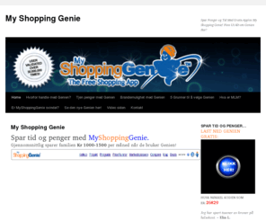 myshoppinggenieblogg.com: My Shopping Genie - Last Ned My Shopping Genie Appen HELT GRATIS Her...
My Shopping Genie - Hva er MyShoppingGenie? Hvordan Spare Penger Og Tid Med Genien? Finn Ut Alt Om MyShoppingGenie Her...