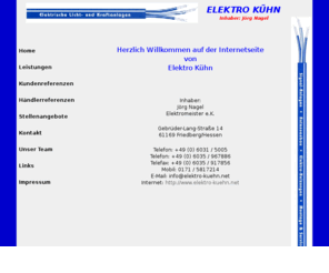 elektro-kuehn.net: > > >  Elektro Khn   Inh.Jrg Nagel   www.elektro-kuehn.net
Elektro Khn, 61169 Friedberg/Hessen