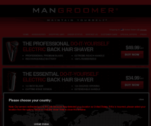 manscape.com.es: Home - Mangroomer
Mangroomer - The future of men's grooming. Featuring the essential do-it-yourself electric back hair shaver, the essential private body shaver, and the essential nose and ear hair trimmer.