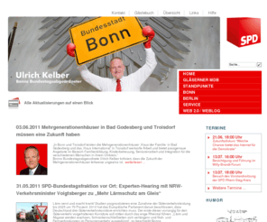 kelber.de: Ulrich Kelber, MdB | Bonns Bundestagsabgeordneter
Auf dieser Website stellt Bonns Bundestagsabgeordneter Ulrich Kelber sich und seine politische Arbeit vor. Ulrich Kelber ist stellvertretender Vorsitzender der SPD-Bundestagsfraktion. 