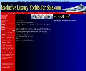 exclusiveluxuryyachtsforsale.com: Exclusive Luxury Yachts For Sale Motoryachts Sailboats Megayachts
Exclusive Luxury Yachts For Sale Motoryachts Sailboats Megayachts