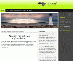 intosite.de: Internetagentur Magdeburg Webdesign und Online-Marketing - intosite.de
intosite - die Internetagentur aus Magdeburg bietet Ihnen Fullservice in den Bereichen Webdesign, Online-Marketing, Hosting wie auch im Printdesign.