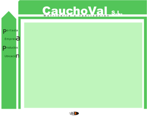 cauchoval.com: CauchoVal S.L. Todo en relación a la matriceria y fabricación en caucho.
CauchoVal S.L. Todo en relación a la matriceria y fabricación en caucho. Aldaia ¿A que esperas para enterarte bien?