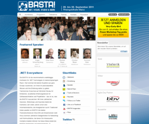 bastacon.com: Konferenz fr .NET, Visual Studio and More - BASTA! 2011
Die BASTA! Konferenz hat sich ber viele Jahre hinweg zur grten unabhngigen Konferenz fr .NET-Technologien im deutschsprachigen Raum entwickelt.