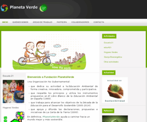 fundacionplanetaverde.org: Bienvenidos a la portada - Fundación Planeta Verde
Fundacion Planeta Verde - Organización No gubernamental, dedicamos nuestra actividad a la Educación Ambiental de forma creativa, innovadora, comprometida y participativa, estmos servicio del planeta