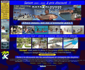 df-marlin-club-casamance.com: Séjour Senegal HOTEL KATAKALOUSSE Peche excursions voyage cap skirring
Sejour peche senegal hotel pieds dans l'eau restaurant piscine excursions location bateaux de peche voyage au senegal peche sur les bras de mer séjour en casamance sénégal hotel cap skirring