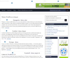 wpthemes.ch: Thèmes WordPress en français | WP Themes | Thèmes WordPress français
WP Themes est un site regroupant plusieurs dizaines de thèmes pour WordPress, chaque thème à été sélectionné et traduit en français pour votre plus grand plaisir, le tout en téléchargement gratuit. Des thèmes WordPress en français.