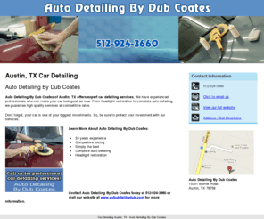 jonestownautodetailing.com: Car Detailing Austin, TX - Auto Detailing By Dub Coates
Auto Detailing By Dub Coates PROVIDES Car Detailing services, Competitive pricing, Simply the best to Austin, TX . Call 512-924-3660