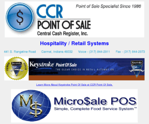 centralcashregister.com: CCR Point Of Sale / Central Cash Register / Central Indiana Point Of Sale 
/ Indiana Point Of Sale / Indiana Cash Register / Indiana POS / Central Indiana 
POS / POS Systems
CCR Point Of Sale, or Central Cash Register located in Carmel, Indiana.  Point Of Sale Retailer of Retail and Hospitality Systems