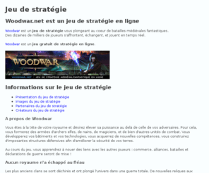 jeudestrategie.net: Jeu de stratégie
Woodwar est un jeu de stratégie. Woodwar.net jeu gratuit de stratégie en ligne.