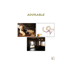 an-adorable.com: Adorable - natural life -
Adorableは、ナチュラルライフ＆心豊かな生活を送るためのお手伝いをさせて頂いています。