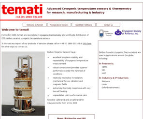 temati-uk.com: Temati | Carbon Ceramic Sensors | Cryogenic Thermometers | Cryogenic Sensors | Cryogenic Thermometry
Temati. Advanced Cryogenic sensors, temperature measurement, thermometers & thermometry for research, manufacturing & industry