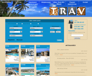 trav.com.pl: TRAV Turystyka
Nasza firma działa od 1990 r. Specjalizujemy się w turystyce i ubezpieczeniach. Do Państwa dyspozycji jest kadra doświadczonych specjalistów z obu branż, co zapewnia kompleksową obsługę w planowaniu i organizowaniu podróży, jak również korzystne ubezpieczenie na czas wyjazdu.