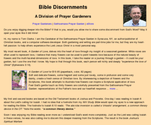 bible-discernments.com: Bible Discernments, helping people experience the Lord Jesus Christ in a personal way
Bible Discernments emphasizes the revelation of the heart of God as given to us in the Scriptures. Most recent book is 'A Garden of Love'.