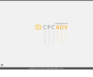 cpcadv.com: Cpc Adv · empowering the web
CpcAdv is an highly technological online media company, operating across 4 main advertising channels: Search & Contextual adv, Display adv, Social Graph adv, Mobile adv