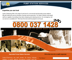 pumpingstation.net: Hydro-Cleansing | Pump Station Specialists
Hydro-Cleansing Ltd, the total round-the-clock waste management solution, offering flexibility, efficiency, safety and rigorous environmental protection.