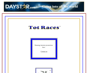 totraces.com: Tot Races.com runs internet promotions .....................................
TotRaces.com runs internet promotions.