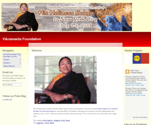 paldensakya.com: The Vikramasila Foundation
The Vikramasila Foundation is a non-profit organization for religious, edicational, and cultural purposes - lead by the Venerable Lama Pema Wangdak.