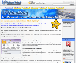 savvisoft.com: Blueprint for Outlook - Solve Microsoft Outlook Printing Limitations
Blueprint for Outlook - Solve Microsoft Outlook Printing Limitations. Save Time and Printing Costs. Print Selection. Control Print Layout. Automatic Printing