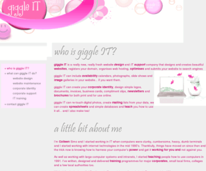 giggleit.co.uk: Website Designer ¦ Dordogne - France - UK ¦ giggle IT
giggle IT is a really new, really fresh website design and IT support company serving clients in the UK and France.  We design and create websites, offer corporate support and IT Training.