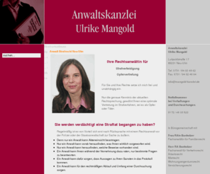 kanzlei-strafrecht.com: Rechtsanwältin Ulrike Mangold aus Neu-Ulm
Rechtsanwältin Ulrike Mangold aus Neu-Ulm. Anwältin für Strafrecht, Strafverteidigung und Opfervertretung
