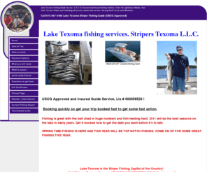 striperstexoma.com: Lake Texoma Striper Fishing Guide Service
 Lake Texoma fishing Guide Services. Full Time Year Round Striper And Catfish Fishing. Lighthouse Marina and Resort, Boathouse #17, Pottsboro, TX. 75076 Serving North Texas, Oklahoma visitors and fisherman. Bait, Tackle, Boat and Fuel provided. 